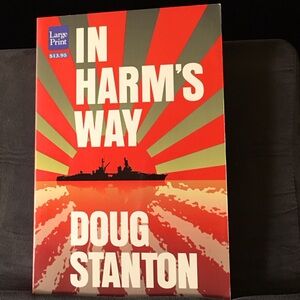 In Harm’s Way. Large Print Book About the USS Indianapolis Sinking in WWII